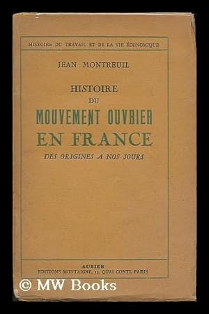 Image du vendeur pour Histoire du mouvement ouvrier en France : des origines a nos jours mis en vente par MW Books