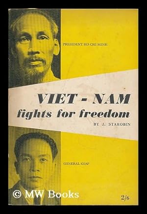 Image du vendeur pour Viet-Nam fights for freedom : the record of a visit to the liberated areas of Viet-Nam in March, 1953 mis en vente par MW Books