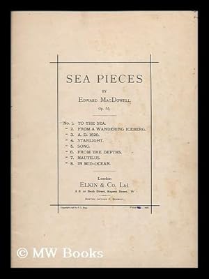 Seller image for Sea pieces : op. 55 / by Edward MacDowell for sale by MW Books
