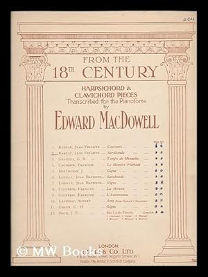 Seller image for From the 18th century : harpsichord and clavichord pieces. vol. 2. Sarabande / Jean Phillippe Rameau ; transcribed for the pianoforte by Edward MacDowell for sale by MW Books