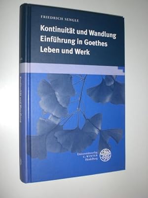 Seller image for Kontinuitt und Wandlung. Einfhrung in Goethes Leben und Werk. Mit einem Nachwort von Manfred Windfuhr. Herausgegeben von Marianne Tilch. for sale by Stefan Kpper