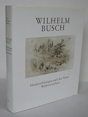 Imagen del vendedor de Wilhelm Busch Handzeichnungen nach der Natur. Werkverzeichnis. Mit einer Einleitung von Herwig Guratzsch a la venta por Antiquariat Werner Steinbei