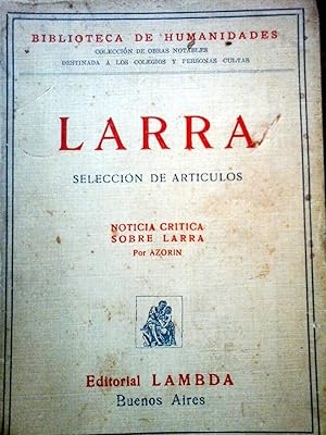 LARRA, Selección de artículos. Noticia crítica sobre Larra por Azorín