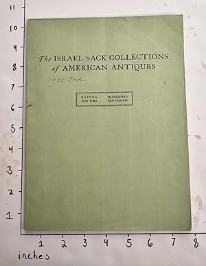 The Israel Sack Collections of American Antiques : Boston, New York, Marblehead, New London