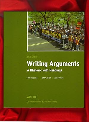 Writing Arguments: A Rhetoric with Readings / Brief Edition / WRT 105 Custom Edition for Syracuse...