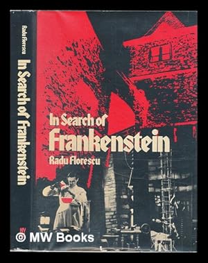 Seller image for In Search of Frankenstein / Radu Florescu ; with Contributions by Alan Barbour & Matei Cazacu for sale by MW Books