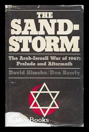 Imagen del vendedor de The Sandstorm - the Arab-Israeli War of June 1967: Prelude and Aftermath a la venta por MW Books