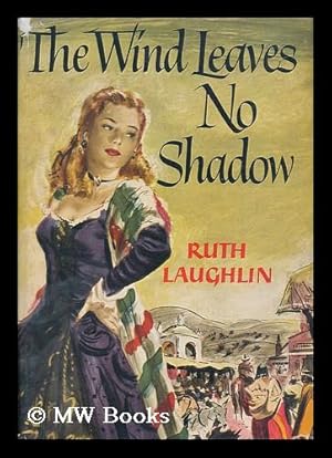 Seller image for The Wind Leaves No Shadow for sale by MW Books