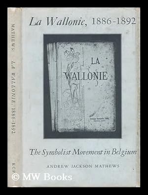 Imagen del vendedor de La Wallonie, 1886-1892; the Symbolist Movement in Belgium a la venta por MW Books