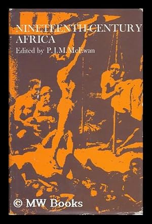 Image du vendeur pour Nineteenth-Century Africa; Edited by P. J. M. McEwan: Maps Drawn by Regmarad mis en vente par MW Books