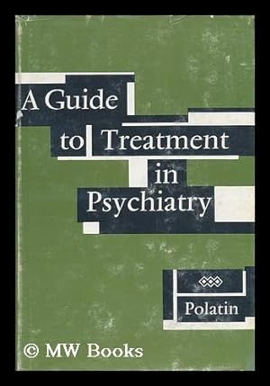 Seller image for A Guide to Treatment in Psychiatry for sale by MW Books
