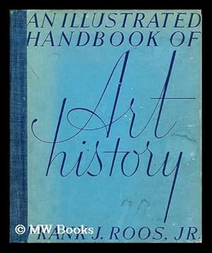 Imagen del vendedor de An Illustrated Handbook of Art History a la venta por MW Books