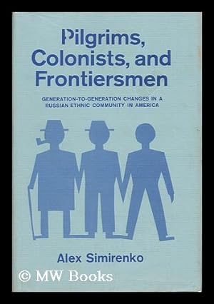 Seller image for Pilgrims, Colonists, and Frontiersmen; an Ethnic Community in Transition for sale by MW Books