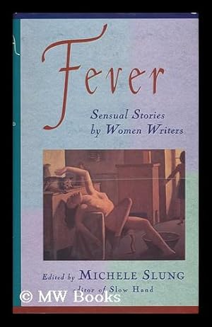 Seller image for Fever - Sensual Stories by Women Writers for sale by MW Books