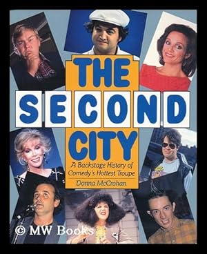Imagen del vendedor de The Second City : a Backstage History of Comedy's Hottest Troupe a la venta por MW Books Ltd.