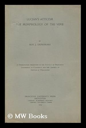 Image du vendeur pour Lucian's Atticism : the Morphology of the Verb mis en vente par MW Books Ltd.