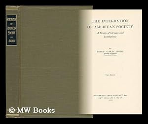 Seller image for The Integration of American Society; a Study of Groups and Institutions for sale by MW Books Ltd.