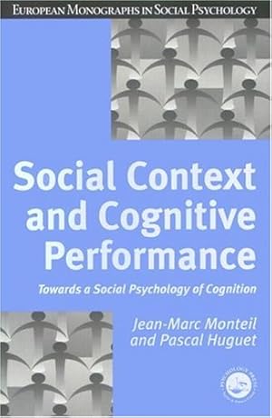 Image du vendeur pour Social Context and Cogntive Performance: Towards a Social Psychology of Cognition mis en vente par J. HOOD, BOOKSELLERS,    ABAA/ILAB