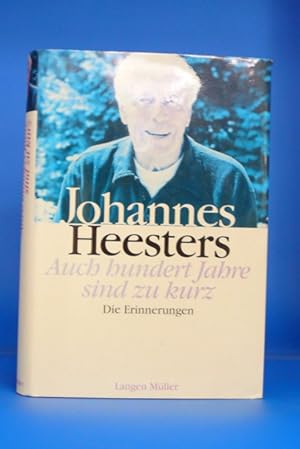 Seller image for Johannes Heesters. - Auch hundert Jahre sind zu kurz. for sale by Buch- und Kunsthandlung Wilms Am Markt Wilms e.K.
