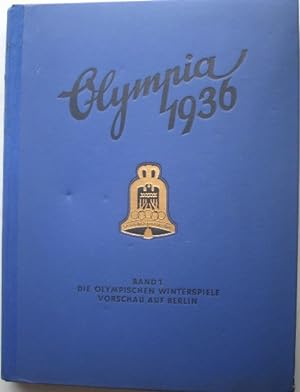 Die Olympischen Spiele 1936 in Berlin und Garmisch-Partenkirchen, Band 1 und 2; Geschichtlicher R...