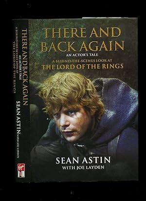 Immagine del venditore per There and Back Again an Actor's Tale; A Behind the Scenes Look at The Lord of the Rings venduto da Little Stour Books PBFA Member
