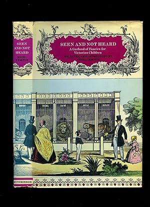 Image du vendeur pour Seen and Not Heard; A Garland of Fancies for Victorian Children mis en vente par Little Stour Books PBFA Member