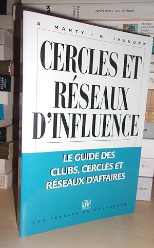 Bild des Verkufers fr CERCLES ET RESEAUX D'INFLUENCE : Le Guide Des Clubs, Cercles et Rseaux D'affaires zum Verkauf von Planet'book