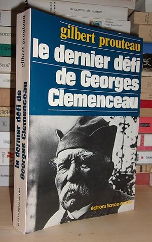 Seller image for LE DERNIER DEFI DE GEORGES CLEMENCEAU for sale by Planet's books
