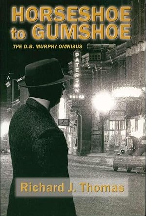 Seller image for From Horseshoe to Gumshoe: The D.B. Murphy Omnibus for sale by Book Dispensary