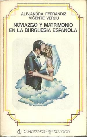 Immagine del venditore per NOVIAZGO Y MATRIMONIO EN LA BURGUESIA ESPAOLA. venduto da Librera Javier Fernndez