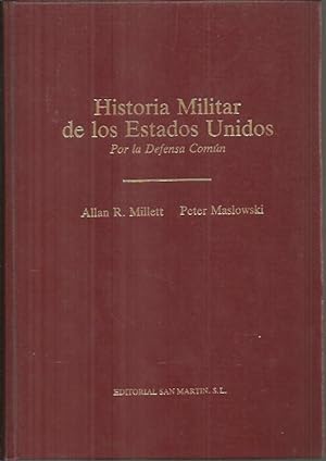 Imagen del vendedor de HISTORIA MILITAR DE LOS ESTADOS UNIDOS. POR LA DEFENSA COMUN. a la venta por Librera Javier Fernndez