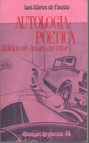 Imagen del vendedor de AUTOLOGIA POETICA. ES DECIR ANTOLOGIA DE LA POESIA SOBRE AUTOMOVILES, ESCRITA POR AUTORES ESPAOLES DE EXPRESION CASTELLANA. a la venta por Librera Javier Fernndez