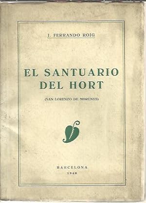 Imagen del vendedor de EL SANTUARIO DEL HORT. (SAN LORENZO DE MORUNYS). a la venta por Librera Javier Fernndez