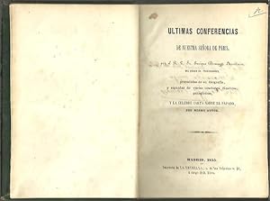 Imagen del vendedor de ULTIMAS CONFERENCIAS DE NUESTRA SEORA DE PARIS, PRECEDIDAS DE SU BIOGRAFIA, Y SEGUIDAS DE VARIAS ORACIONES FUNEBRES, PANEGIRICOS, Y LA CELEBRE CARTA SOBRE EL PAPADO. a la venta por Librera Javier Fernndez