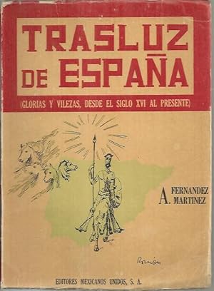 Seller image for TRASLUZ DE ESPAA. (GLORIAS Y VILEZAS, DESDE EL SIGLO XVI AL PRESENTE). for sale by Librera Javier Fernndez