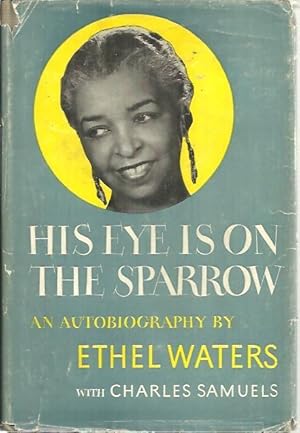 Seller image for HIS EYE IS ON THE SPARROW. AN AUTOBIOGRAPHY. for sale by Librera Javier Fernndez