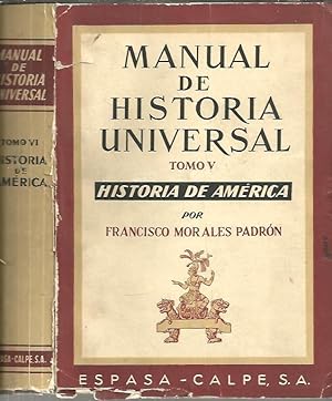 Image du vendeur pour MANUAL DE HISTORIA UNIVERSAL. TOMO V. TOMO VI. HISTORIA DE AMERICA. mis en vente par Librera Javier Fernndez