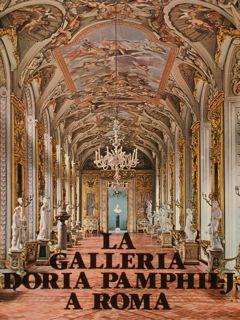 Imagen del vendedor de LA GALLERIA DORIA PAMPHILJ A ROMA. a la venta por EDITORIALE UMBRA SAS