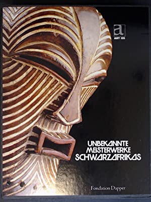 Unbekannte Meisterwerke Schwarzafrikas,Eine Reihe veröffentlicht unter der Leitung von Gerald Ber...