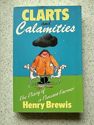 Clarts and Calamities: The Diary of a Peasant Farmer