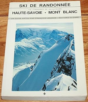 Bild des Verkufers fr Ski De Randonee Haute - Savoie Mont Blanc. 170 Itineraires De Ski-Alpinism. Un Guide Artou. zum Verkauf von Fountain Books (Steve Moody)