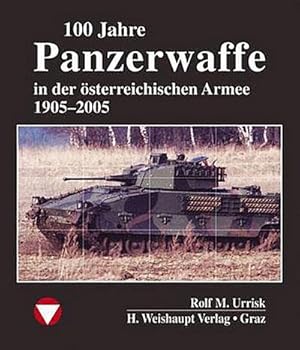 Seller image for 100 Jahre Panzerwaffe im sterreichischen Heer for sale by Rheinberg-Buch Andreas Meier eK