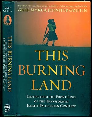 Imagen del vendedor de This Burning Land : Lessons from the Front Lines of the Transformed Israeli-Palestinian Conflict a la venta por Don's Book Store