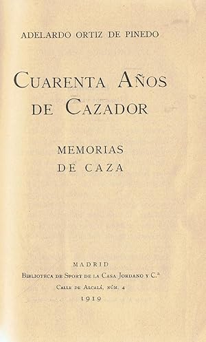 Imagen del vendedor de CUARENTA AOS DE CAZADOR. MEMORIAS DE CAZA a la venta por Librera Torren de Rueda