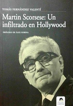 Imagen del vendedor de MARTIN SCORSESE: UN INFILTRADO EN HOLLYWOOD : a la venta por LA TIENDA DE PACO