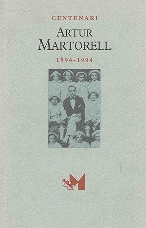 CENTENARI ARTUR MARTORELL 1894  1994 :