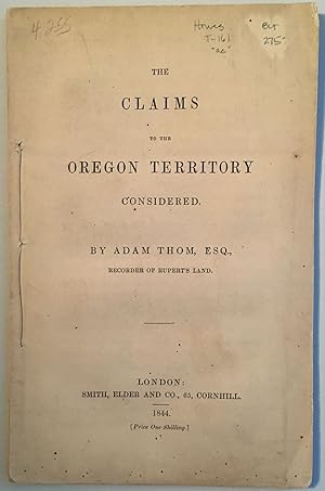CLAIMS TO THE OREGON TERRITORY CONSIDERED