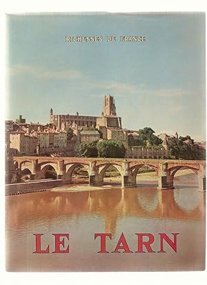 LE TARN. RICHESSES DE FRANCE. REVUE DU TOURISME, DE L'ECONOMIE ET DES ARTS. N° 29. 4° TRIMESTRE 1...