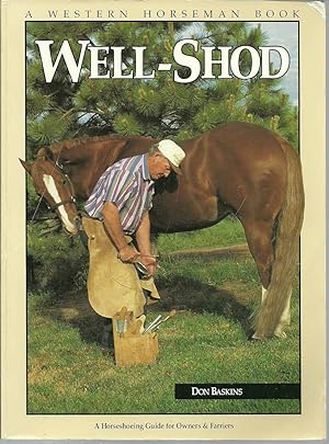 Well-Shod: A Horseshoeing Guide for Owners and Farriers