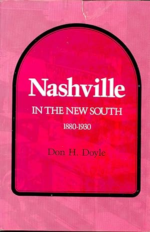 Bild des Verkufers fr Nashville in the New South, 1880-1930. zum Verkauf von Joseph Valles - Books